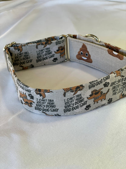 Can’t Talk, Bad Dog Shit Dog Collar- Martingale- Quick Release- No Buckle Slide- Leash- Handmade Dog Collars