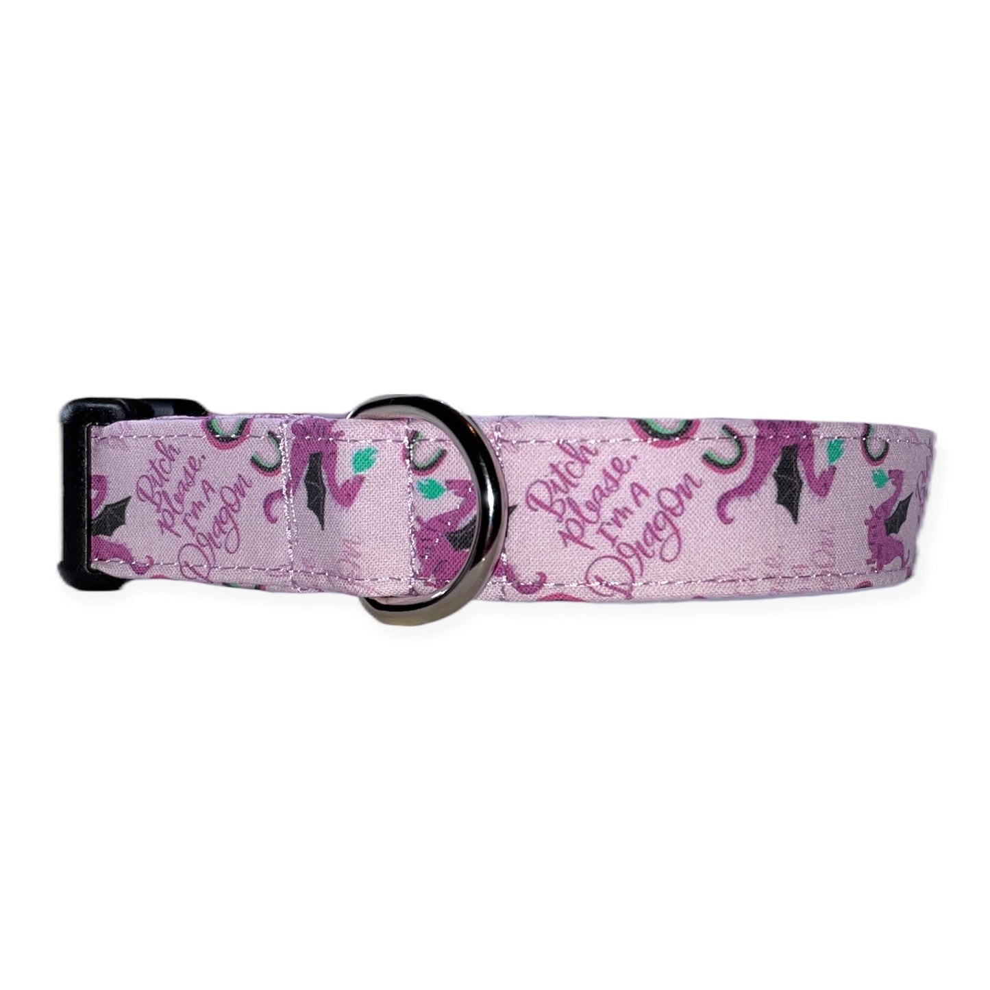 Bitch Please, I’m a Dragon Dog Collar- Martingale- Quick Release- No Buckle Slide- Leash- Handmade Dog Collars